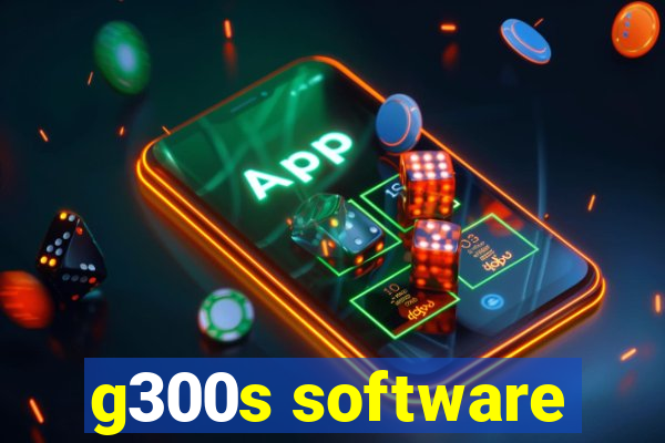 g300s software