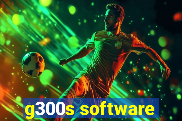 g300s software