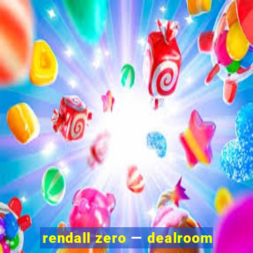 rendall zero — dealroom