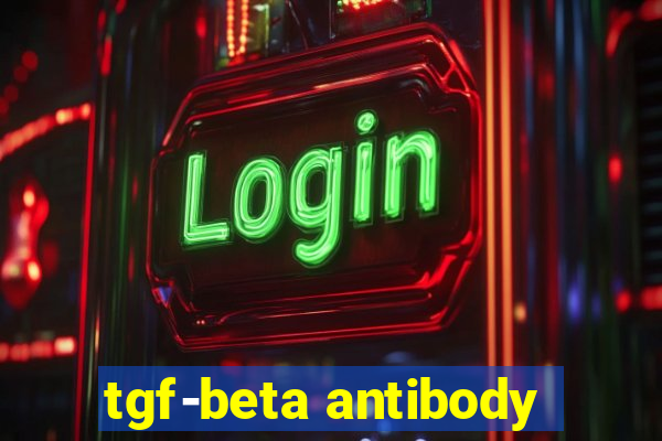 tgf-beta antibody