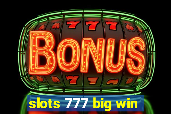 slots 777 big win