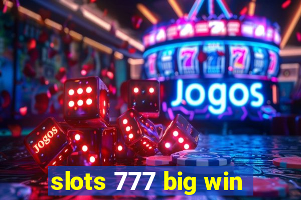 slots 777 big win