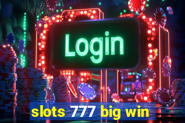 slots 777 big win