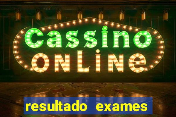 resultado exames unimed poa