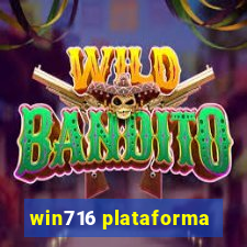 win716 plataforma