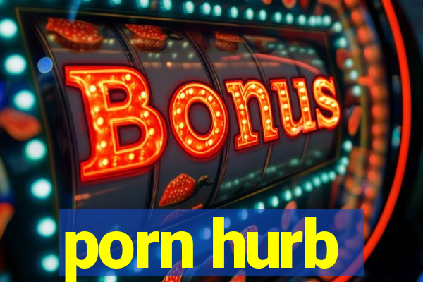 porn hurb