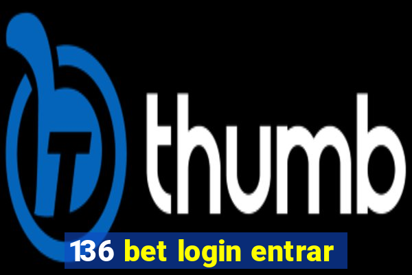 136 bet login entrar