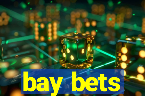 bay bets