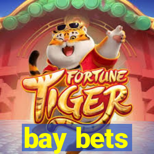 bay bets