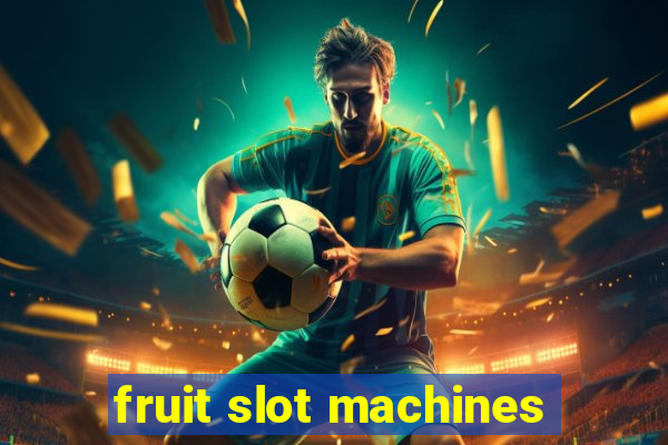 fruit slot machines