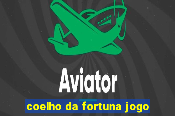 coelho da fortuna jogo