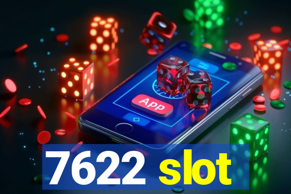 7622 slot