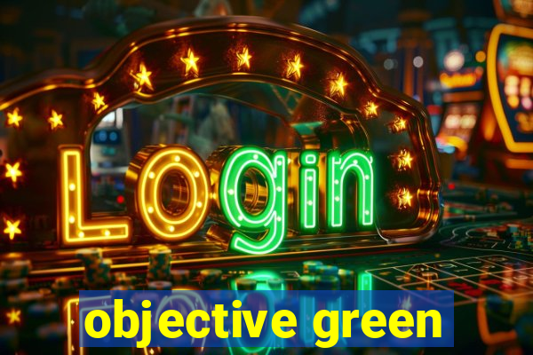 objective green