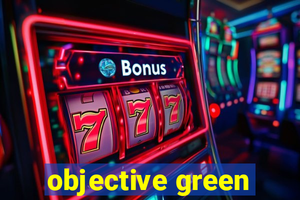 objective green