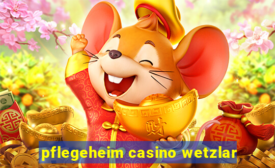 pflegeheim casino wetzlar