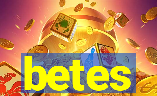 betes