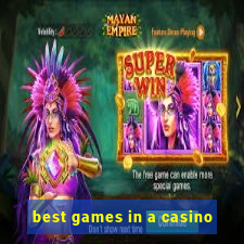 best games in a casino