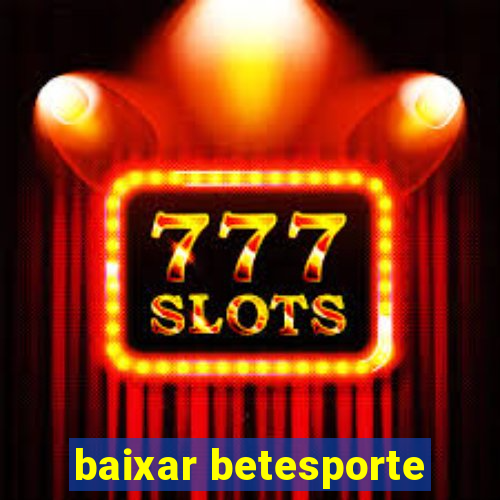 baixar betesporte