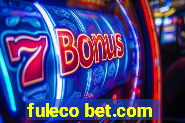 fuleco bet.com