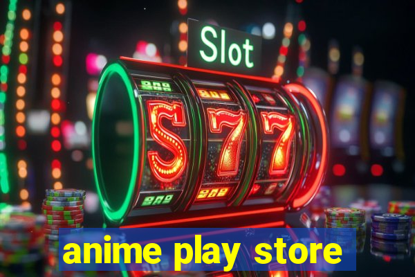 anime play store