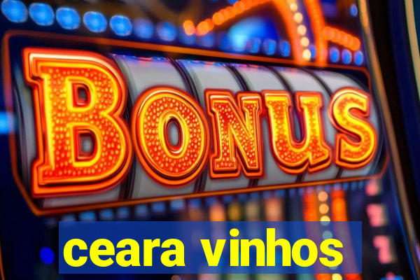 ceara vinhos