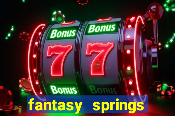 fantasy springs resort casino