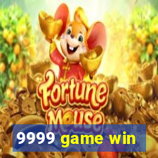 9999 game win