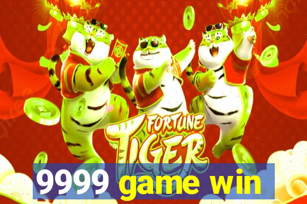 9999 game win