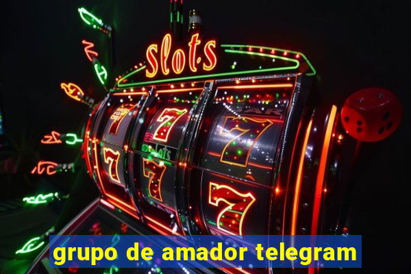 grupo de amador telegram