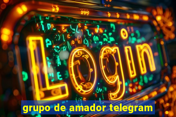 grupo de amador telegram