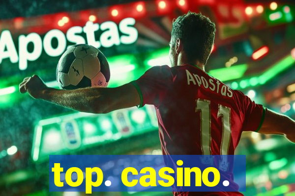 top. casino.