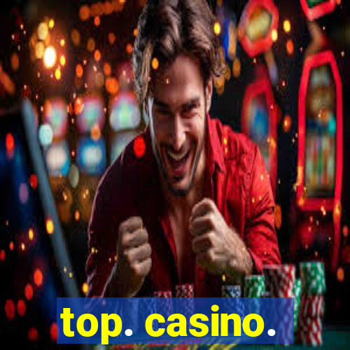 top. casino.