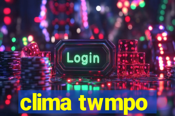 clima twmpo