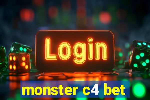 monster c4 bet