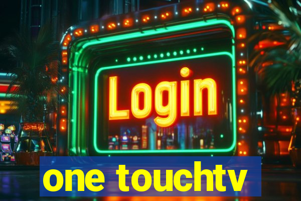 one touchtv