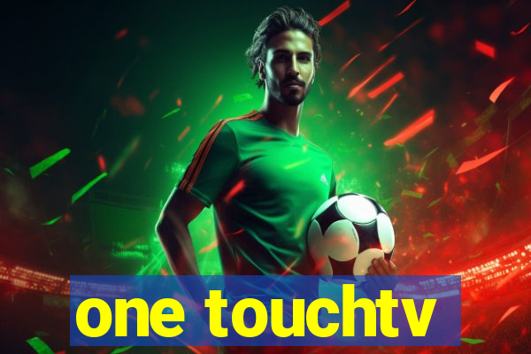 one touchtv