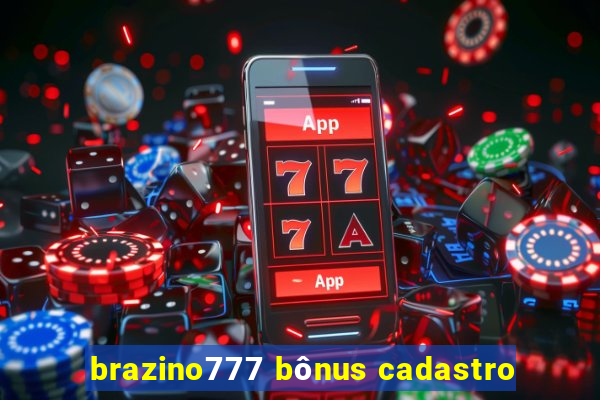 brazino777 bônus cadastro