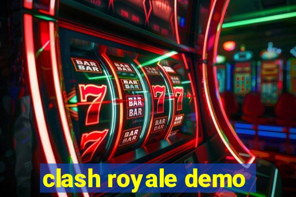 clash royale demo