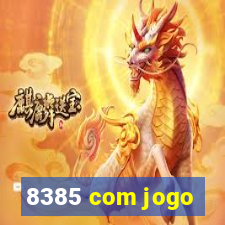 8385 com jogo