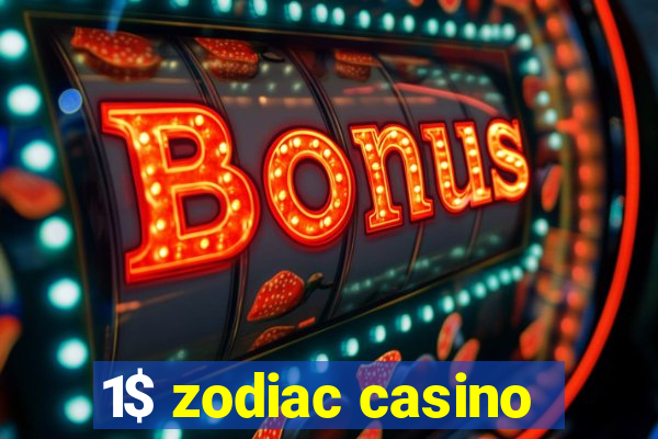 1$ zodiac casino