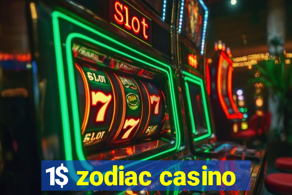 1$ zodiac casino