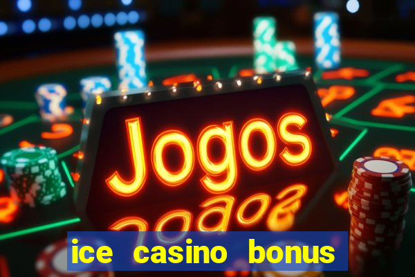 ice casino bonus 25 euro