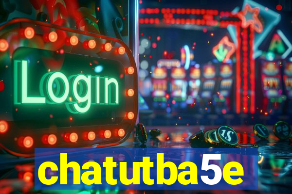 chatutba5e