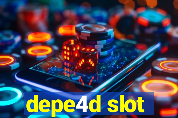 depe4d slot