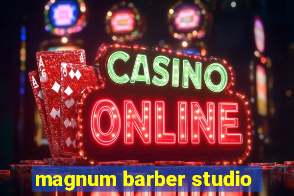 magnum barber studio