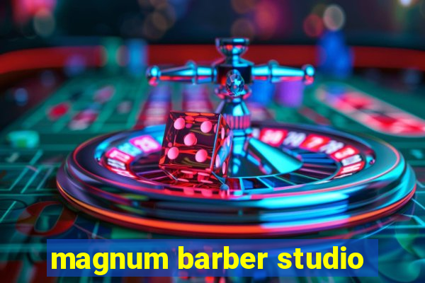 magnum barber studio