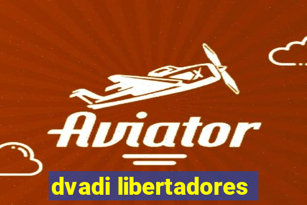 dvadi libertadores