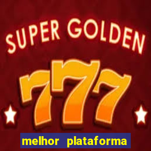 melhor plataforma de jogos para ganhar dinheiro