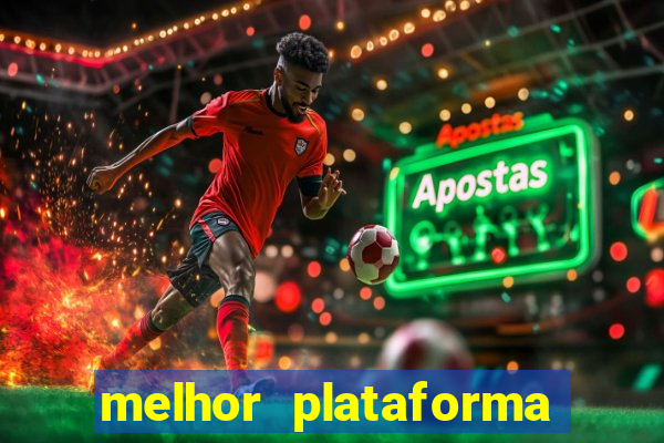 melhor plataforma de jogos para ganhar dinheiro