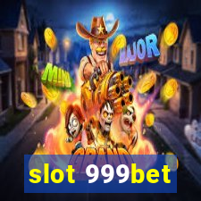 slot 999bet